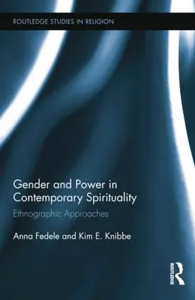 Fedele / Knibbe |  Gender and Power in Contemporary Spirituality | Buch |  Sack Fachmedien