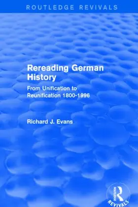 Evans |  Rereading German History (Routledge Revivals) | Buch |  Sack Fachmedien
