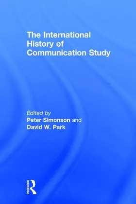 Simonson / Park |  The International History of Communication Study | Buch |  Sack Fachmedien