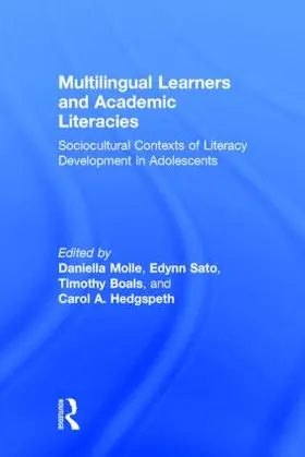 Molle / Sato / Boals | Multilingual Learners and Academic Literacies | Buch | 978-1-138-84647-0 | sack.de