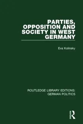 Kolinsky |  Parties, Opposition and Society in West Germany (RLE | Buch |  Sack Fachmedien