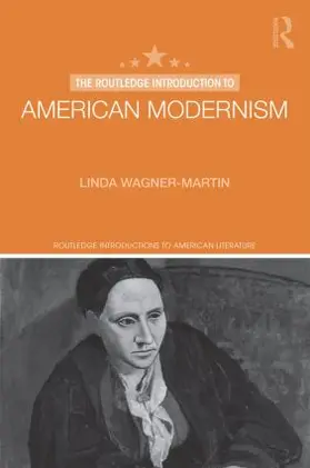 Wagner-Martin |  The Routledge Introduction to American Modernism | Buch |  Sack Fachmedien