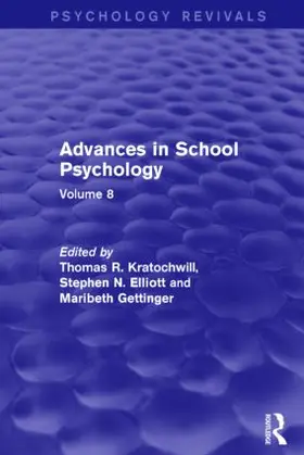 Kratochwill / Elliott / Gettinger |  Advances in School Psychology (Psychology Revivals) | Buch |  Sack Fachmedien