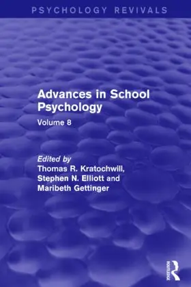Kratochwill / Elliott / Gettinger |  Advances in School Psychology | Buch |  Sack Fachmedien
