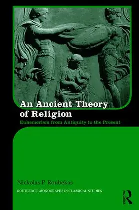 Roubekas |  An Ancient Theory of Religion | Buch |  Sack Fachmedien