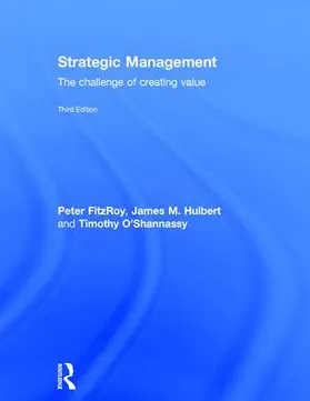 FitzRoy / Hulbert / O'Shannassy | Strategic Management | Buch | 978-1-138-84923-5 | www2.sack.de