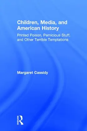 Cassidy |  Children, Media, and American History | Buch |  Sack Fachmedien