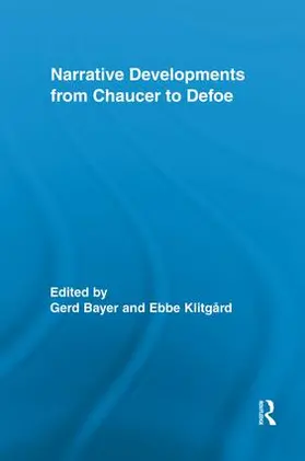 Bayer / Klitgard | Narrative Developments from Chaucer to Defoe | Buch | 978-1-138-84994-5 | sack.de