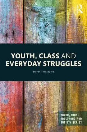 Threadgold |  Youth, Class and Everyday Struggles | Buch |  Sack Fachmedien