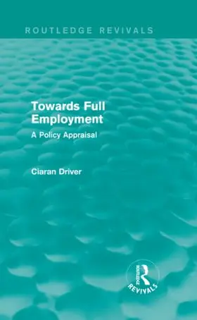 Driver | Towards Full Employment | Buch | 978-1-138-85004-0 | sack.de