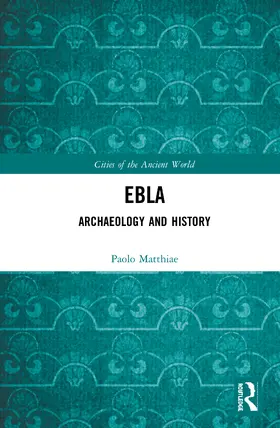 Matthiae |  Ebla: Archaeology and History | Buch |  Sack Fachmedien