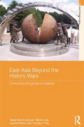 Morris-Suzuki / Low / Petrov |  East Asia Beyond the History Wars | Buch |  Sack Fachmedien