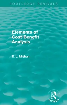 Mishan |  Elements of Cost-Benefit Analysis (Routledge Revivals) | Buch |  Sack Fachmedien