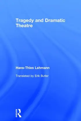 Lehmann | Tragedy and Dramatic Theatre | Buch | 978-1-138-85261-7 | sack.de