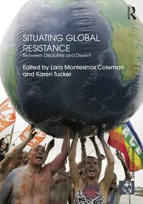 Coleman / Tucker | Situating Global Resistance | Buch | 978-1-138-85343-0 | www2.sack.de