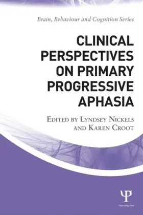 Nickels / Croot |  Clinical Perspectives on Primary Progressive Aphasia | Buch |  Sack Fachmedien