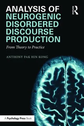 Kong | Analysis of Neurogenic Disordered Discourse Production | Buch | 978-1-138-85359-1 | www2.sack.de