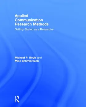 Boyle / Schmierbach |  Applied Communication Research Methods: Getting Started as a Researcher | Buch |  Sack Fachmedien