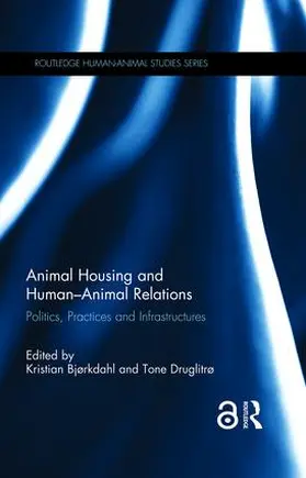Bjørkdahl / Druglitrø |  Animal Housing and Human–Animal Relations | Buch |  Sack Fachmedien
