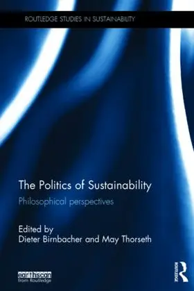 Birnbacher / Thorseth |  The Politics of Sustainability | Buch |  Sack Fachmedien