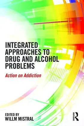 Mistral |  Integrated Approaches to Drug and Alcohol Problems | Buch |  Sack Fachmedien