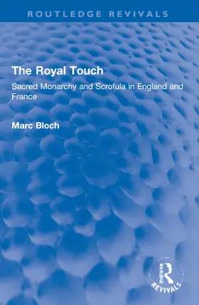 Bloch |  The Royal Touch (Routledge Revivals) | Buch |  Sack Fachmedien