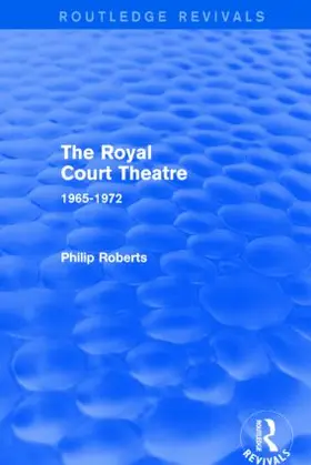 Roberts |  The Royal Court Theatre (Routledge Revivals) | Buch |  Sack Fachmedien