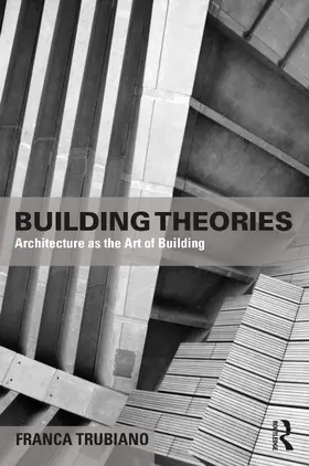 Trubiano | Building Theories | Buch | 978-1-138-85903-6 | sack.de