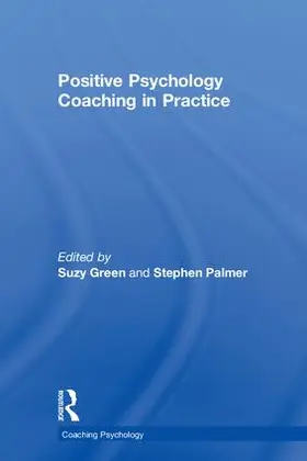 Green / Palmer |  Positive Psychology Coaching in Practice | Buch |  Sack Fachmedien