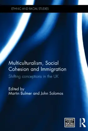 Bulmer / Solomos | Multiculturalism, Social Cohesion and Immigration | Buch | 978-1-138-86102-2 | www2.sack.de