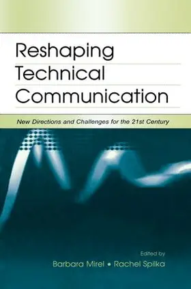 Mirel / Spilka |  Reshaping Technical Communication | Buch |  Sack Fachmedien