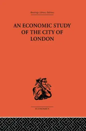 Dunning / Morgan |  An Economic Study of the City of London | Buch |  Sack Fachmedien
