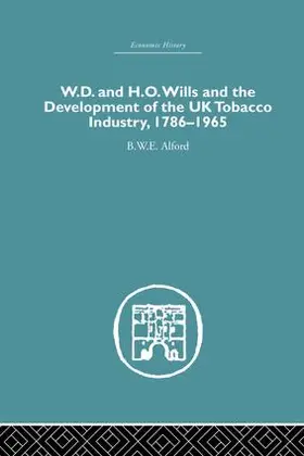 Alford |  W.D. & H.O. Wills and the development of the UK tobacco Industry | Buch |  Sack Fachmedien