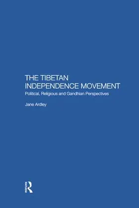 Ardley |  The Tibetan Independence Movement | Buch |  Sack Fachmedien
