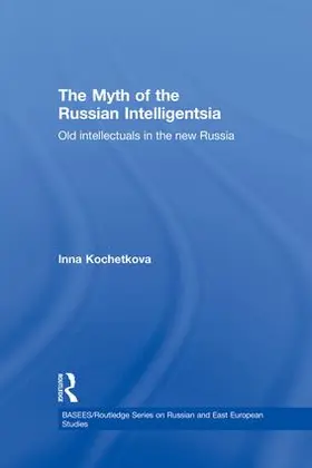 Kochetkova |  The Myth of the Russian Intelligentsia | Buch |  Sack Fachmedien