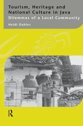 Dahles |  Tourism, Heritage and National Culture in Java | Buch |  Sack Fachmedien