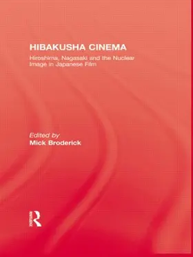Broderick |  Hibakusha Cinema | Buch |  Sack Fachmedien