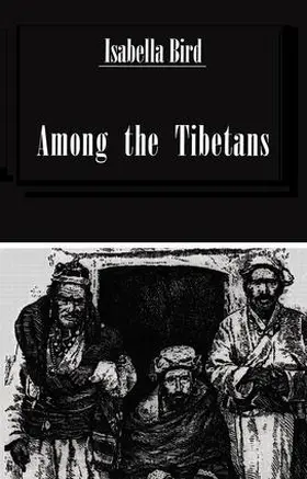Bird |  Among The Tibetans | Buch |  Sack Fachmedien