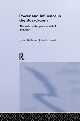 Gennard / Kelly |  Power and Influence in the Boardroom | Buch |  Sack Fachmedien