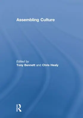 Bennett / Healy |  Assembling Culture | Buch |  Sack Fachmedien
