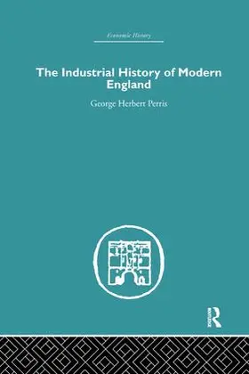 Perris |  The Industrial History of Modern England | Buch |  Sack Fachmedien