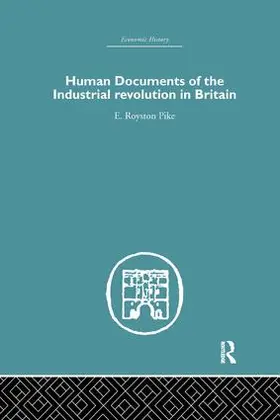 pike |  Human Documents of the Industrial Revolution In Britain | Buch |  Sack Fachmedien
