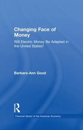 Good |  Changing Face of Money | Buch |  Sack Fachmedien