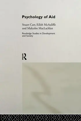 Carr / MacLachlan / McAuliffe | Psychology of Aid | Buch | 978-1-138-86573-0 | sack.de