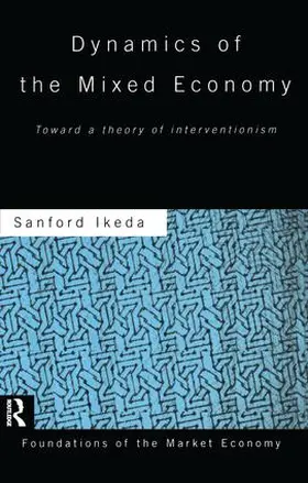 Ikeda |  Dynamics of the Mixed Economy | Buch |  Sack Fachmedien
