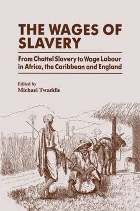 Twaddle |  The Wages of Slavery | Buch |  Sack Fachmedien