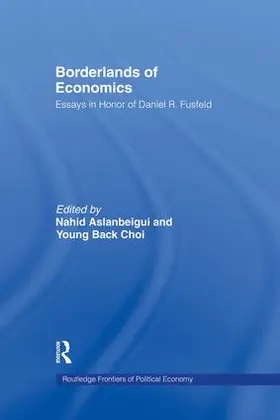 Aslanbeigui / Choi |  Borderlands of Economics | Buch |  Sack Fachmedien