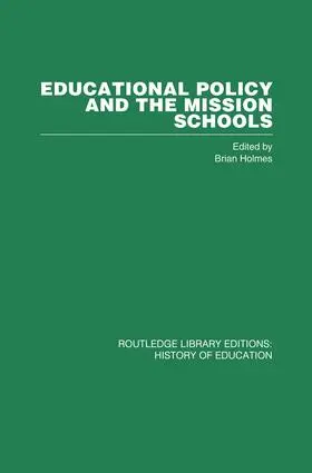 Holmes |  Educational Policy and the Mission Schools | Buch |  Sack Fachmedien