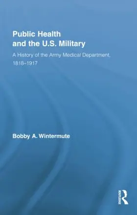 Wintermute |  Public Health and the US Military | Buch |  Sack Fachmedien