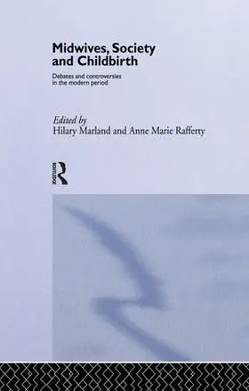 Marland / Rafferty |  Midwives, Society and Childbirth | Buch |  Sack Fachmedien